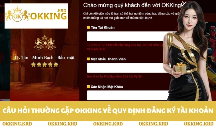 Câu hỏi thường gặp OKKING về quy định đăng ký tài khoản