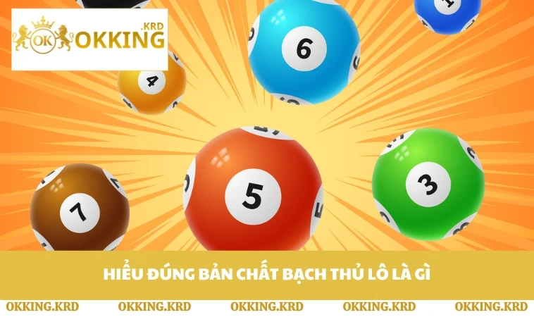 Hiểu đúng bản chất bạch thủ lô là gì