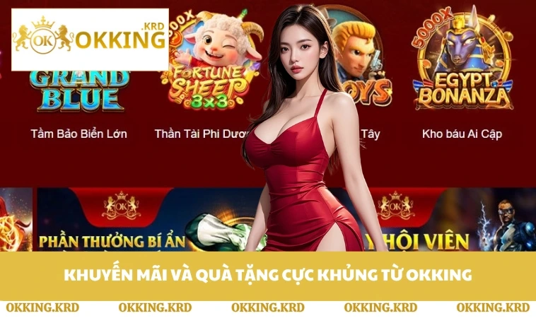 Khuyến mãi và quà tặng cực khủng từ OKKING