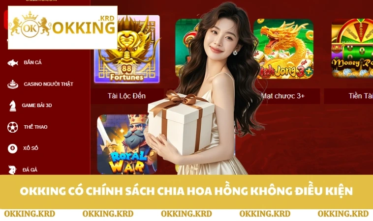 OKKING có chính sách chia hoa hồng không điều kiện