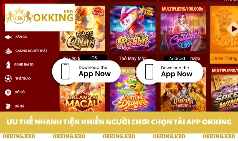 Ưu thế nhanh tiện khiến người chơi chọn tải app OKKING